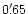 $0'\,\hspace{-1.7mm}.\hspace{.0mm}65$
