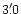 $3'\,\hspace{-1.7mm}.\hspace{.0mm}0$