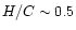 $H/C\sim 0.5$