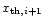 $x_{{\rm th}, i+1}$