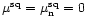 $\mu^{\rm sq}= \mu_{\rm n}^{\rm sq}= 0$