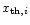 $x_{{\rm th},i}$