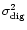 $\sigma_{\rm dig}^2$