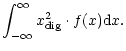 $\displaystyle \int_{-\infty}^\infty
x_{\rm dig}^2 \cdot f(x){\rm d}x.$