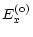 $\displaystyle E_x^{({\rm o})}$