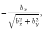 $\displaystyle -\frac{b_x}{\sqrt{b_x^2+b_y^2}},$