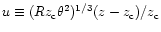 $u\equiv (Rz_{\rm c}\theta^2)^{1/3}(z-z_{\rm c})/z_{\rm c}$
