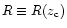 $R\equiv R(z_{\rm c})$
