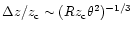 $\Delta z/z_{\rm c}\sim (Rz_{\rm c}\theta^2)^{-1/3}$