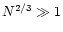 $N^{2/3}\gg 1$