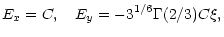 $\displaystyle E_x=C,\quad E_y=-3^{1/6}\Gamma (2/3)C\xi,$