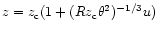 $z=z_{\rm c}(1+(Rz_{\rm c}\theta^2)^{-1/3}u)$