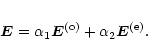 \begin{eqnarray*}{\vec E}=\alpha_1{\vec E}^{({\rm
o})}+\alpha_2{\vec E}^{({\rm e})}.
\end{eqnarray*}