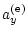 $\displaystyle a_y^{({\rm e})}$