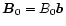 ${\vec B}_0=B_0{\vec b}$