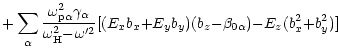 $\displaystyle {+}\sum_\alpha \frac{\omega_{\rm p\alpha}^2\gamma_\alpha}{\omega_...
...mega^{\prime
2}}[(E_xb_x{+}E_yb_y)(b_z{-}\beta_{0\alpha}){-}E_z(b_x^2{+}b_y^2)]$