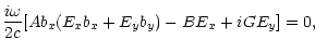 $\displaystyle \frac{i\omega}{2c}[Ab_x(E_xb_x+E_yb_y)-BE_x+iGE_y]=0,$