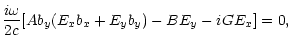 $\displaystyle \frac{i\omega}{2c}[Ab_y(E_xb_x+E_yb_y)-BE_y-iGE_x]=0,$