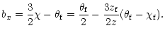 $\displaystyle b_x=\frac{3}{2}\chi-\theta_{\rm f}=\frac{\theta_{\rm f}}{2}-\frac{3z_{\rm f}}{2z}(\theta_{\rm f}-
\chi_{\rm f}).$