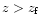 $z>z_{\rm f}$
