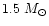 $1.5~M_\odot$