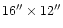 $16''\times 12''$