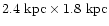 $\rm 2.4~kpc \times 1.8~ kpc$