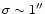 $\sigma\sim1''$