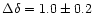 $\Delta\delta =1.0\pm0.2$