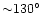 ${\sim}130^\circ$
