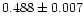 $0.488 \pm 0.007$