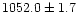 $1052.0 \pm 1.7$