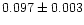 $0.097 \pm 0.003$