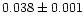 $0.038 \pm 0.001$