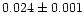$0.024 \pm 0.001$