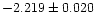 $-2.219 \pm 0.020$