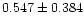 $0.547 \pm 0.384$