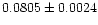 $0.0805 \pm 0.0024$