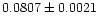 $0.0807 \pm 0.0021$