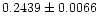 $0.2439 \pm 0.0066$