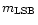 $m_{\rm LSB}$