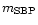 $m_{\rm SBP}$