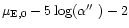$\mu_{{\rm E},0}-5\log(\alpha\hbox{$^{\prime\prime}$ })-2$