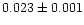 $0.023 \pm 0.001$