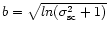 $b=\sqrt{ln(\sigma_{{\rm sc}}^2+1)}$