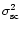 $\sigma_{{\rm sc}}^2$