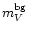 $m_V^{\rm bg}$