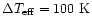 $\Delta {T_{\rm eff}=100~\rm K}$