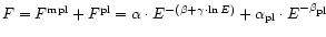 $F= F^{\hbox{\rm\scriptsize mpl}}+F^{\hbox{\rm\scriptsize pl}}= \alpha\cdot E^{-...
...hbox{\rm\scriptsize {\rm pl}}}\cdot E^{-\beta_{\hbox{\rm\scriptsize {\rm pl}}}}$