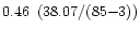 $0.46\ \left( 38.07 / (85 {-} 3) \right) $